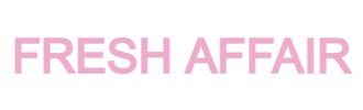 FRESH AFFAIR
