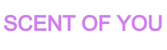 SCENT OF YOU